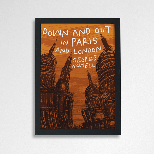 Down and Out in Paris and London - Bookishly Exclusive Print