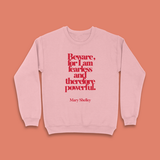 Feminist Clothing “Beware; For I Am Fearless” Mary Shelley Literary Clothing