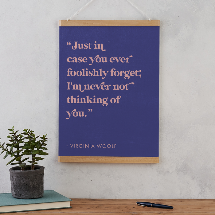 Romantic Quote Art “Never not thinking of you” by Virginia Woolf