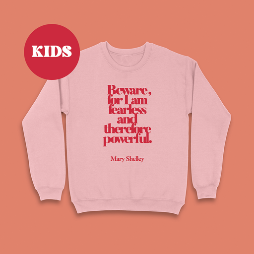 Feminist Children's Sweatshirt “I Am Fearless” Mary Shelley Literary Clothing