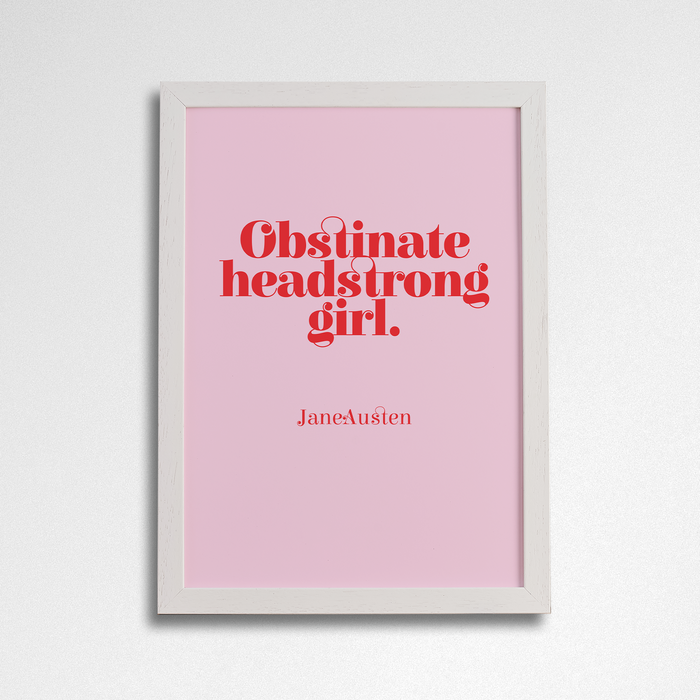 Empowering “Obstinate Headstrong Girl” Red Over Pink Art Poster