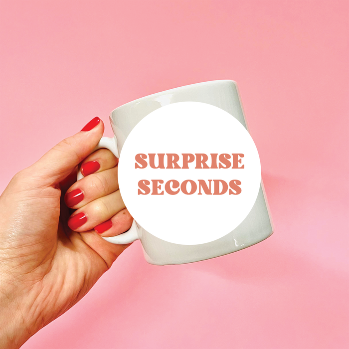 Surprise Seconds Mug