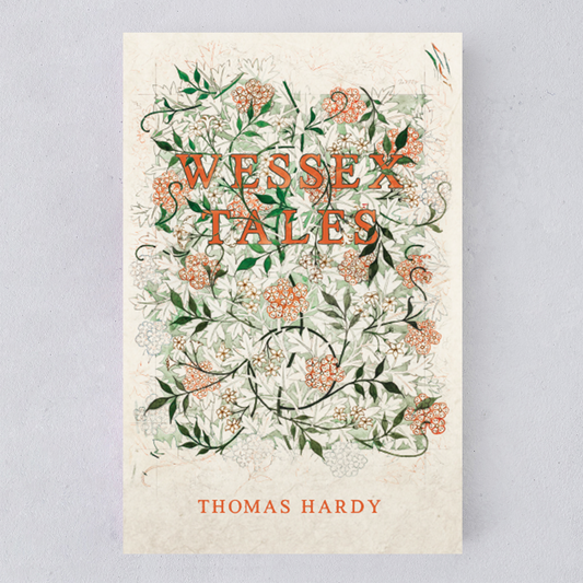 Wessex Tales By Thomas Hardy. Exclusive Cover. Exclusive design by Bookishly. Spring Book. Summer Book. Floral Book. Floral Pattern.