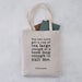 Tea lover and book lover tote bag. Literary quote. Classic Literature. Gifts for book lovers, bookworms, readers and bibliophiles. Bookishly tote bag. Book bag.