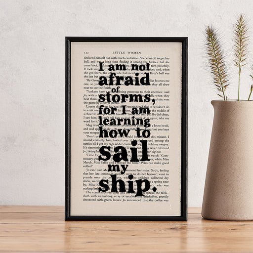 I am not afraid of storms for I am learning how to sail my ship. Positive and uplifting quote from Little Women by Louise May Alcott. Home decor for readers. Perfect for book lovers, bookworms, bibliophiles and readers.