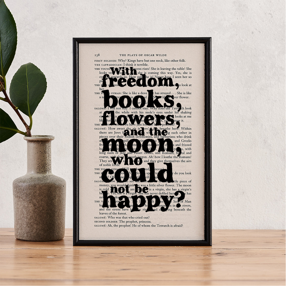 Perfect for book lovers, bookworms, bibliophiles and readers making beautiful bookshelf or library decor. Literary quotes by Oscar Wilde. 'With freedom, books, flowers, and the moon, who could not be happy?'